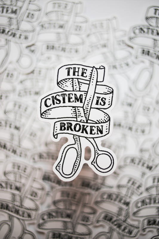 The Cistem is Broken Sticker – Ribbon & Scissors Design (4")