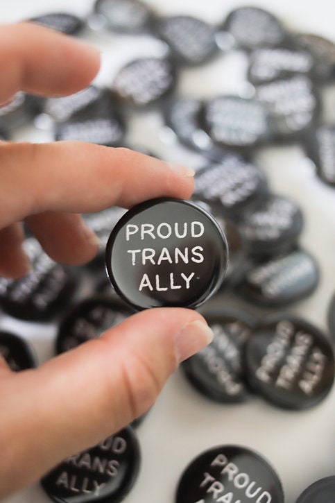 PROUD TRANS ALLY | Trans Support Pin Badge