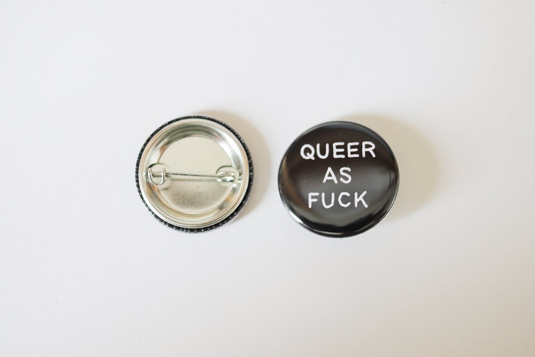 Queer as fuck | LGBTQ+ Pin Badge