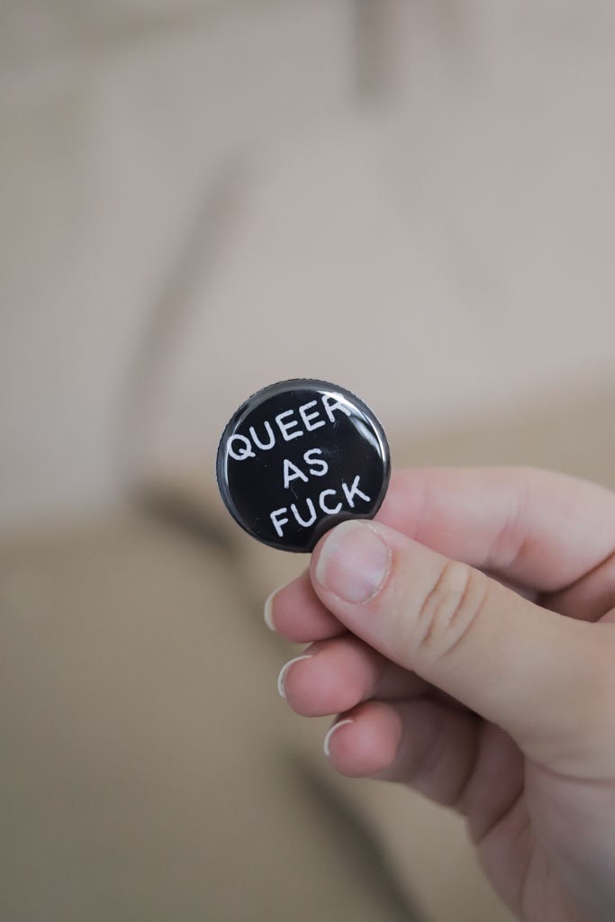 Queer as fuck | LGBTQ+ Pin Badge