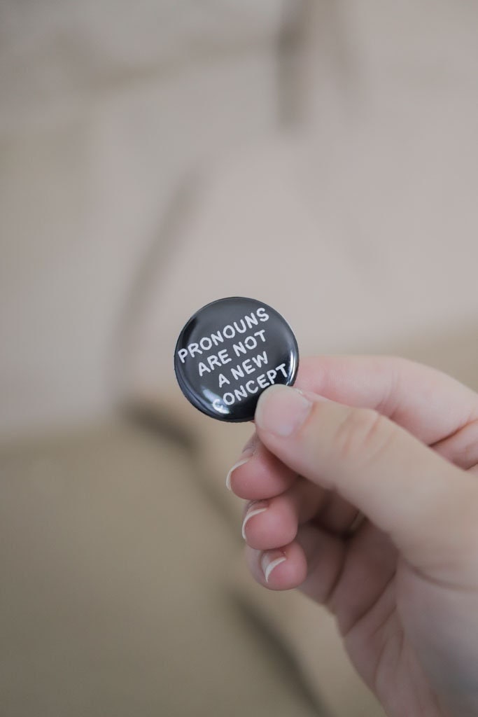 Pronouns are not a new concept | Trans Support Pin Badge
