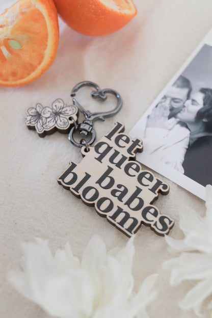 Let Queer Babes Bloom | LGBTQ+ Wooden Keyring