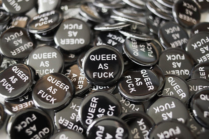 Queer as fuck | LGBTQ+ Pin Badge